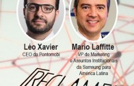 Reclame no Rádio: Leo Xavier, CEO da Pontomobi; e Mario Laffitte, VP de marketing da Samsung