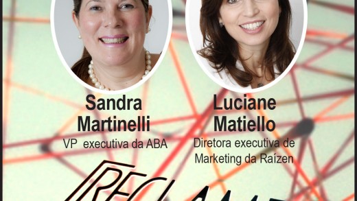 Reclame no Rádio: Luciane Matiello, diretora de marketing da Raízen; e Sandra Martinelli, presidente executiva da ABA