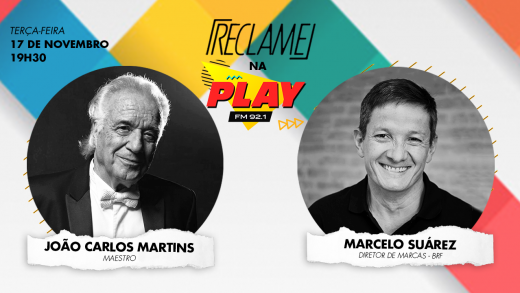 “Reclame na Play”: João Carlos Martins e Marcelo Suárez (BRF)