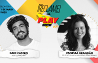 “Reclame na Play”: Caio Castro (ator e empresário) e Vanessa Brandão (Grupo Heineken)