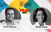 “Reclame na Play”: Thammy Miranda (ator) e Andrea Alvares (Natura)