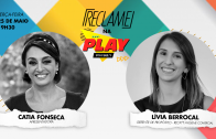 “Reclame na Play”: Catia Fonseca e Lívia Berrocal (Reckitt Hygiene Comercial)