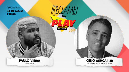 “Reclame na Play”: Paulo Vieira (humorista) e Celio Ashcar Jr. (Aktuellmix e Konecte.me)