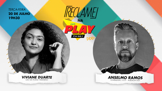 “Reclame na Play”: Viviane Duarte (Plano Feminino) e Anselmo Ramos (GUT)