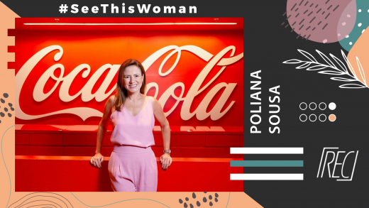 #SeeThisWoman com Poliana Sousa (Coca-Cola)