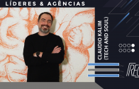 “Líderes & Agências”: Claudio Kalim (Tech and Soul)