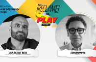 “Reclame na Play”: Marcelo Reis (Leo Burnett e ARC Brasil) e Simoninha