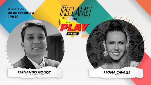 “Reclame na Play”: Leona Cavalli e Fernando Godoy(Flex Interativa)