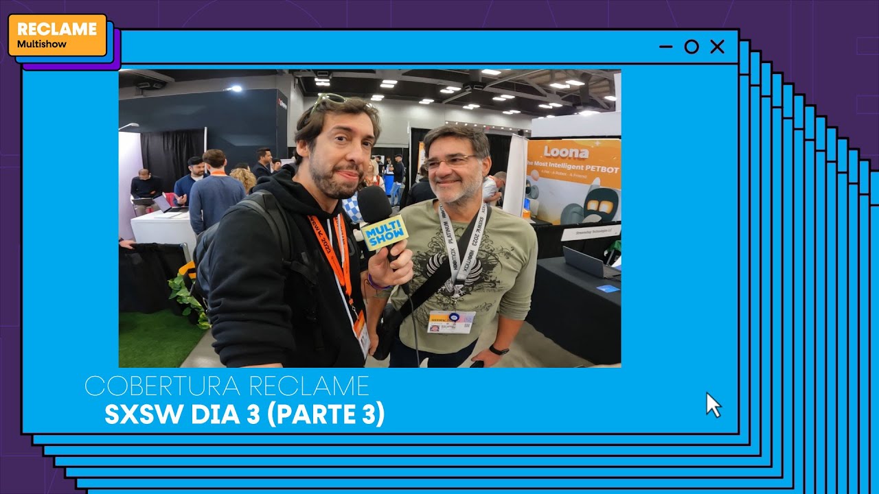 Cobertura Reclame – South by Southwest 2023 (dia 3/ parte 3)