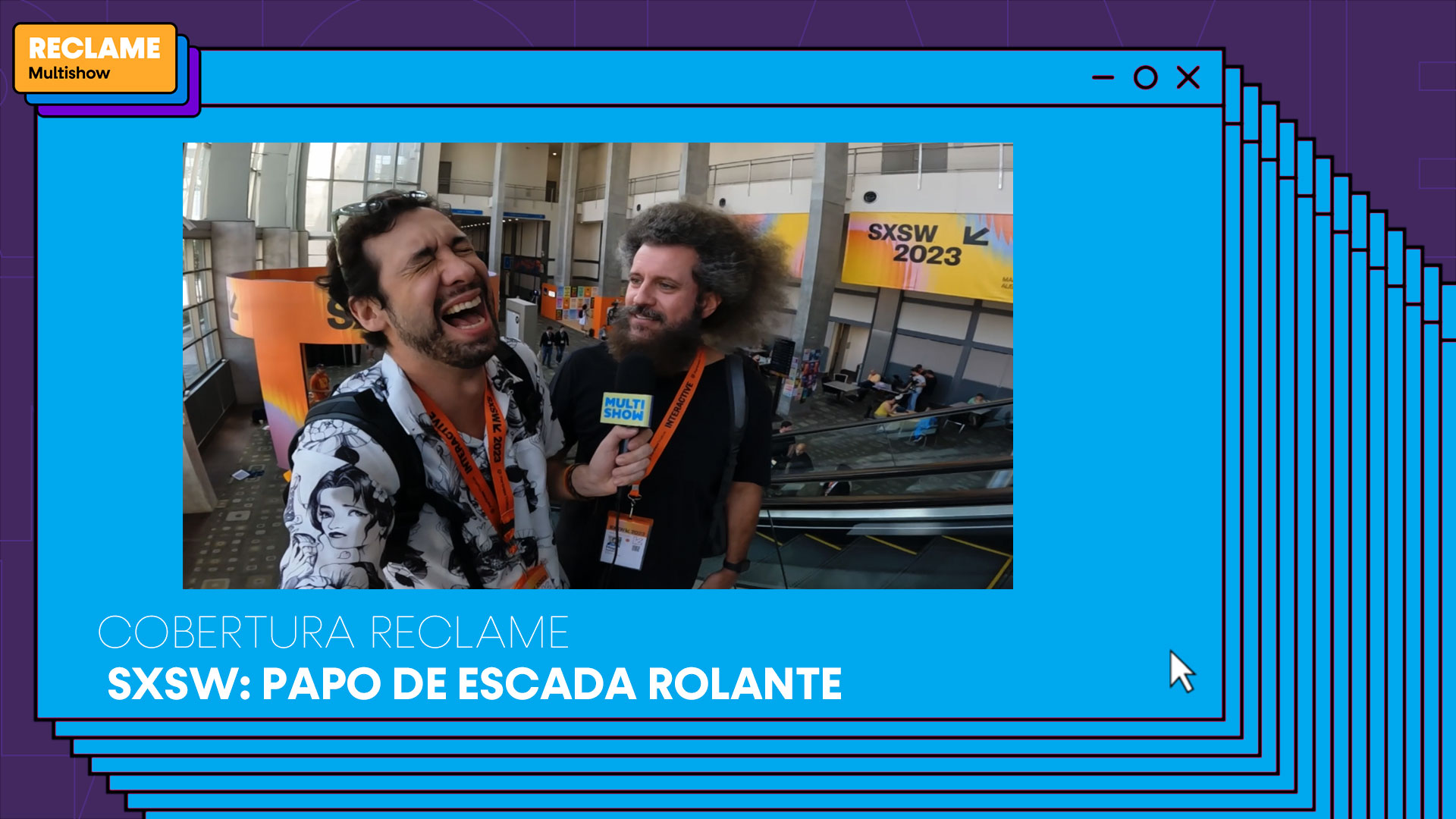 Cobertura Reclame – South by Southwest 2023: Papo de Escada Rolante com Hugo Rodrigues (WMcCann)