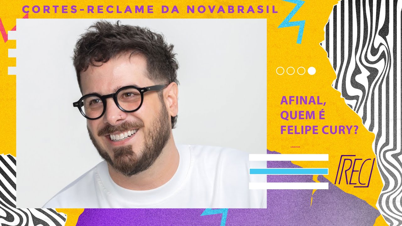 Reclame da NovaBrasil – Quem é Felipe Cury?