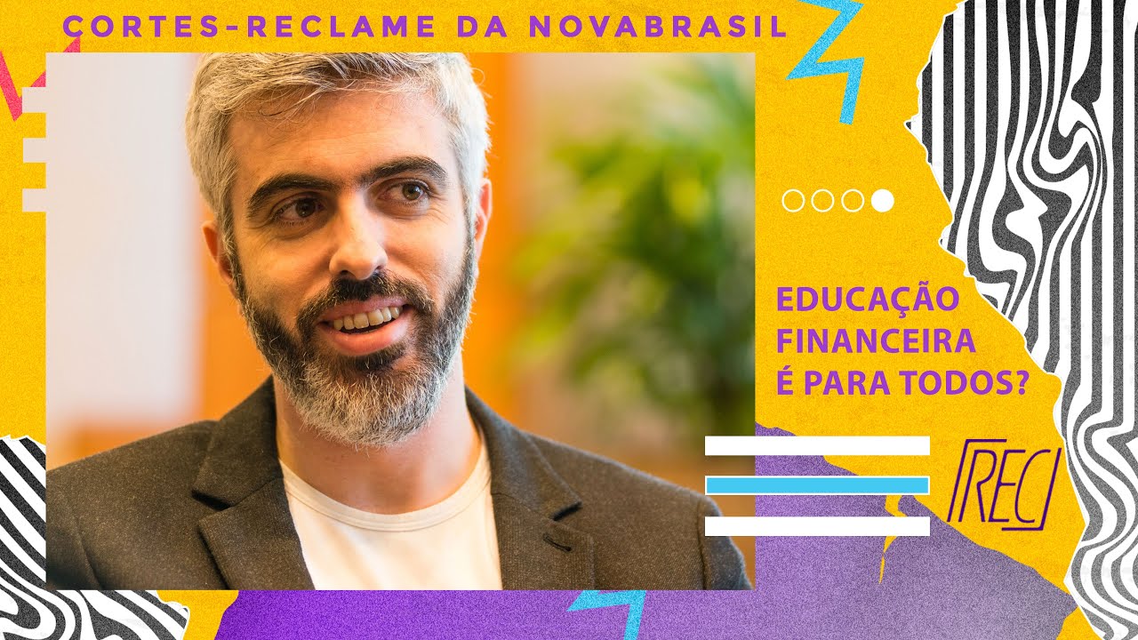 Reclame na NovaBrasil – Educação Financeira é Para Todos?