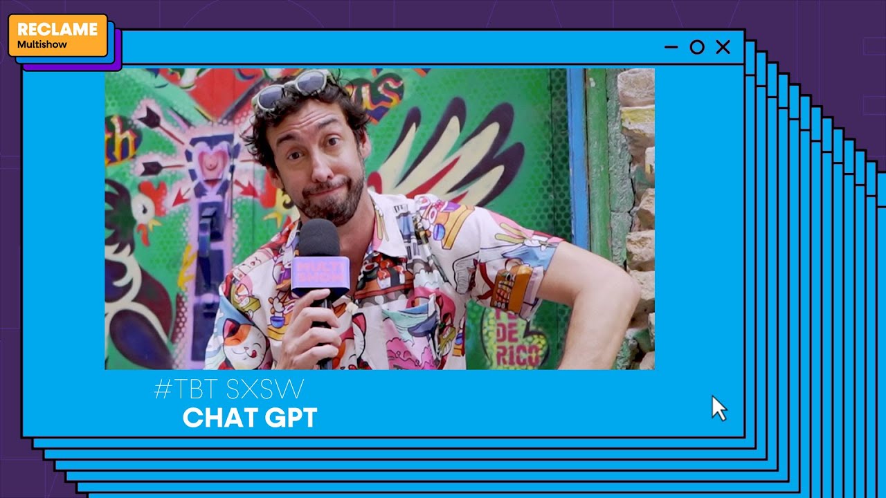 Reclame – #TBTSXSW Fernando Muylaert fala sobre Chat GPT