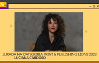 Reclame em Cannes – Entrevistas com os Jurados: Luciana Cardoso