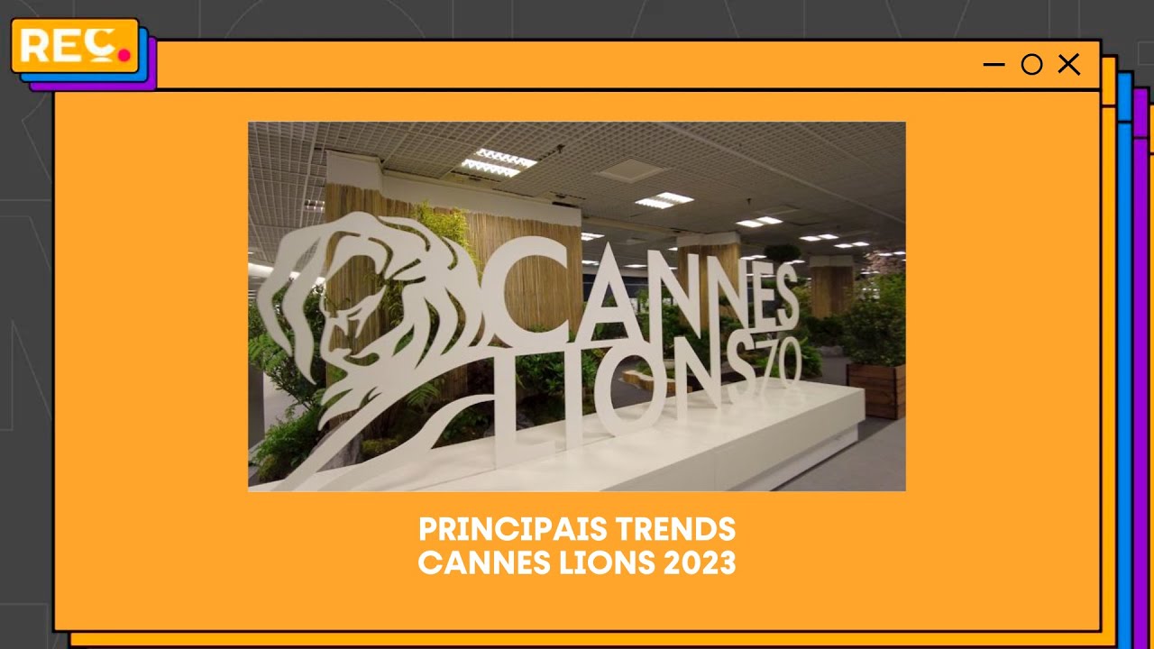 Reclame em Cannes – Principais Trends