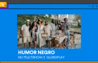 Humor Negro – No Globoplay e Multishow