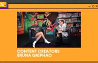 Content Creators – Bruna Griphao