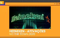 Reclame no The Town – Heineken Ativações