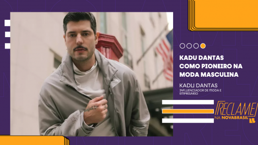 Reclame na Novabrasil – Kadu Dantas como pioneiro na moda masculina