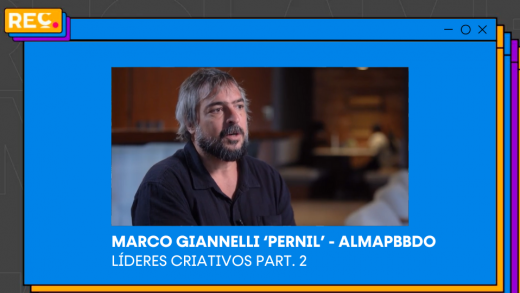 Líderes Criativos – Marco Giannelli ‘Pernil’ – AlmapBBDO