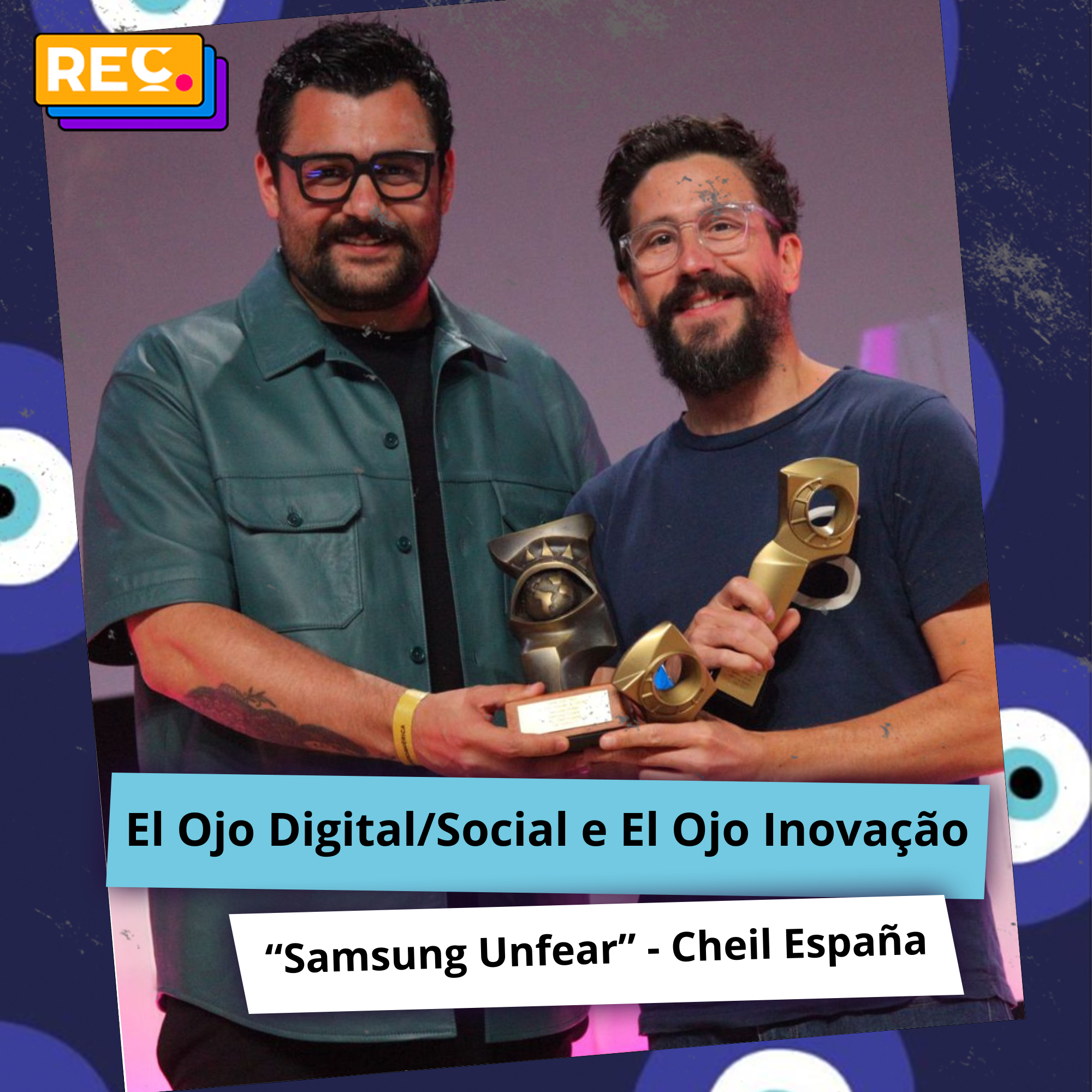 El Ojo Digital/Social e El Ojo Inovação – “Samsung Unfear” da Cheil España