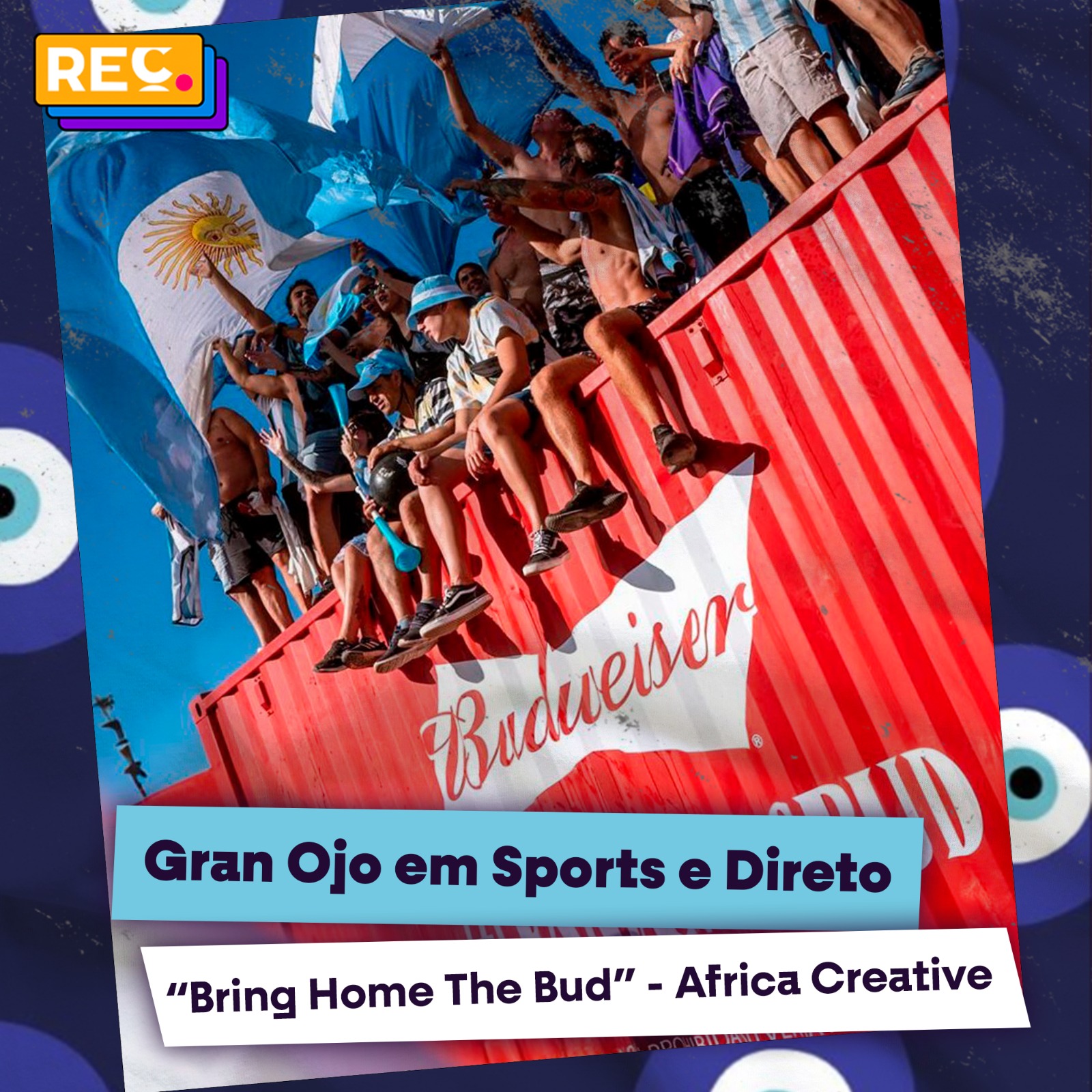 Gran Ojo em Sports e Direto: “Bring Home The Bud” – Africa Creative