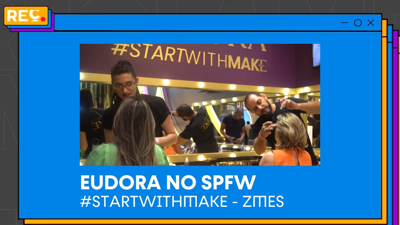 Eudora no SPFW #STARTWITHMAKE