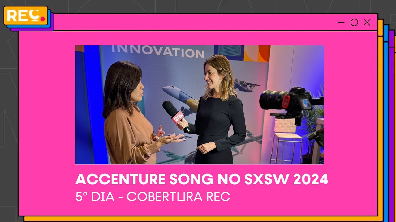 Accenture Song no SXSW (5º dia)