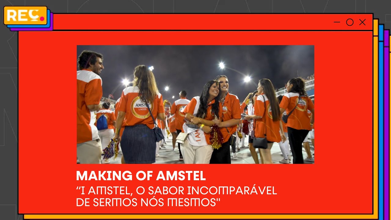 Making Of Amstel “I AMSTEL, o sabor incomparável de sermos nós mesmo”