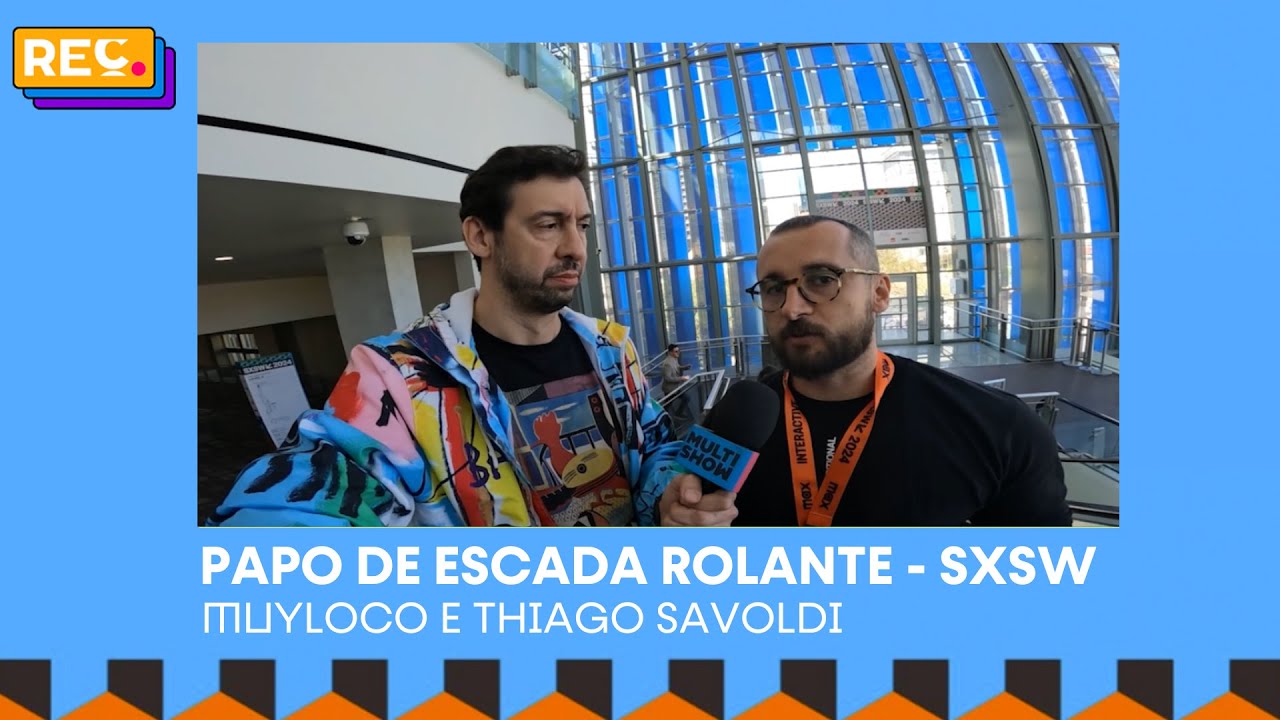 REC no SXSW: Papo de Escada Rolante com Thiago Savoldi (Labof)