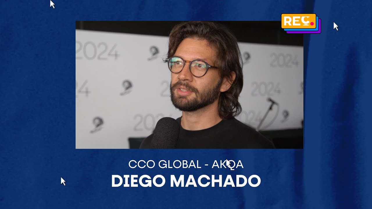 REC no Cannes Lions: Bate-papo com Diego Machado, da AKQA