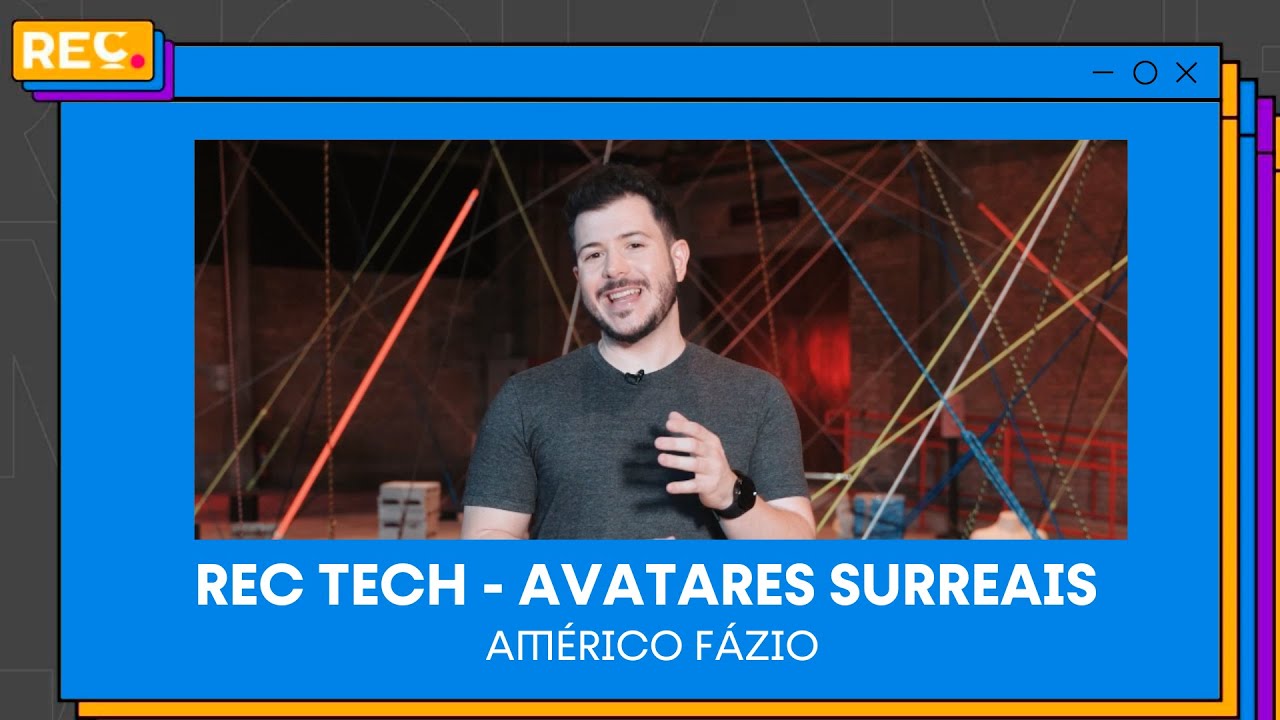 REC Tech – Avatares Surreais