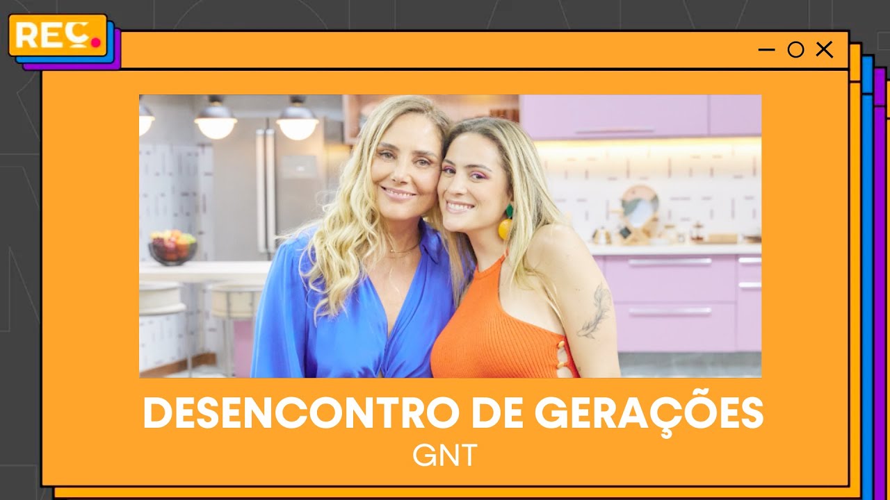 Desencontro de Gerações – GNT