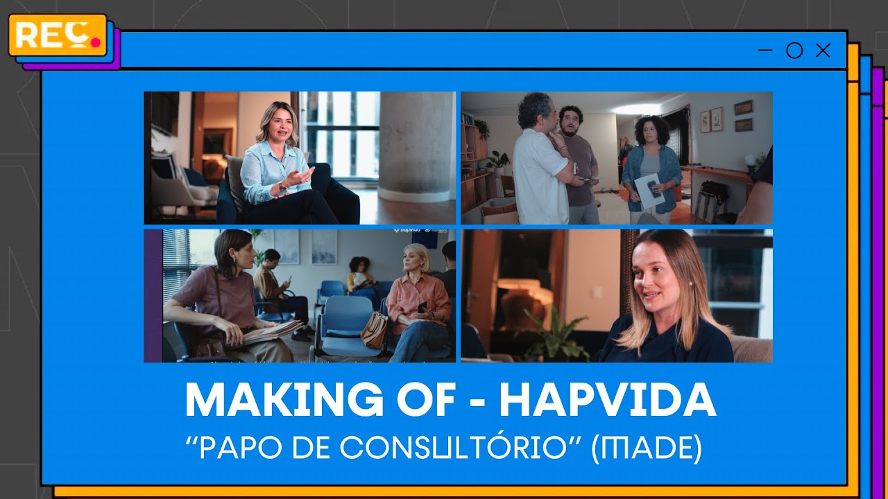 Making Of – Hapvida “Papo de Consultório” (Made)