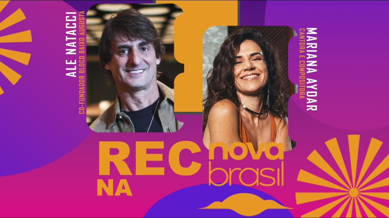 REC na Novabrasil: Mariana Aydar e Alê Natacci