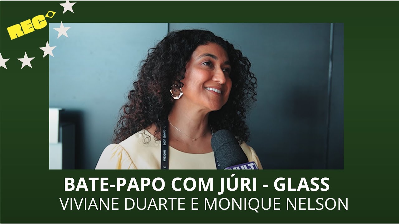 Bate-papo com júri Glass: Viviane Duarte e Monique Nelson
