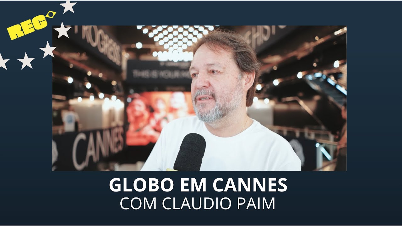 Globo em Cannes: Bate-papo com Claudio Paim Globo em Cannes: Bate-papo com Claudio Paim