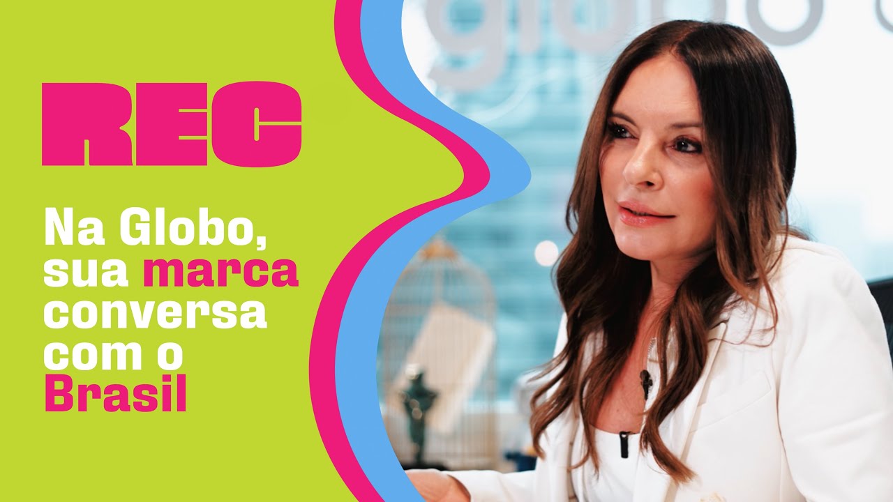 Na Globo, a sua MARCA conversa com o BRASIL!